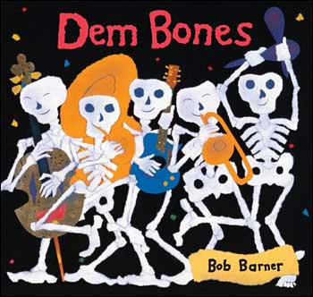 Dem Bones By Bob Barner