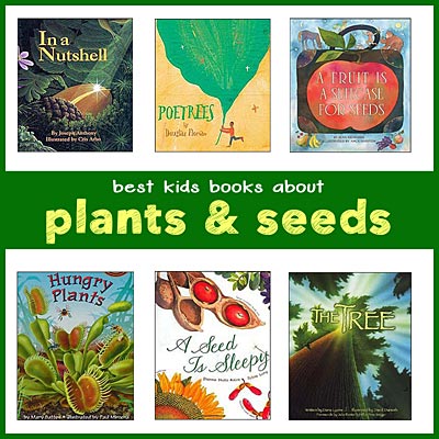 Plants for Kids -- Best Children's Books on Plants, Seeds, and Trees (K-8)